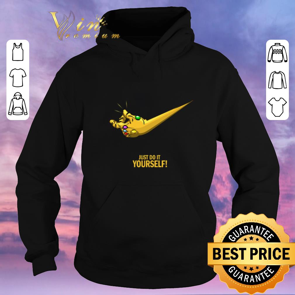 Hot Infinity Gauntlet Nike just do it yourself shirt sweater Hot Infinity Gauntlet Nike just do it yourself shirt sweater 4 - Hot Infinity Gauntlet Nike just do it yourself shirt sweater