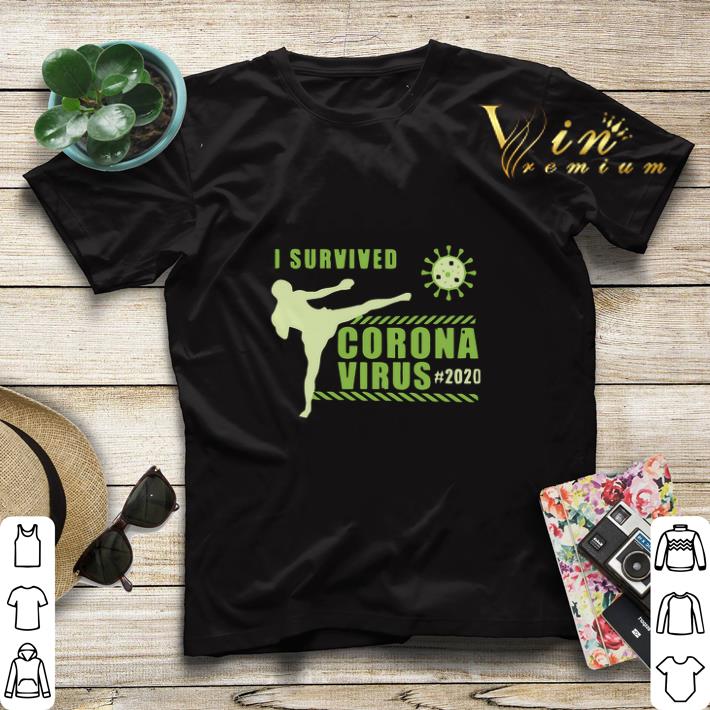 I survived coronavirus 2020 kicking shirt sweater 4 - I survived coronavirus #2020 kicking shirt sweater
