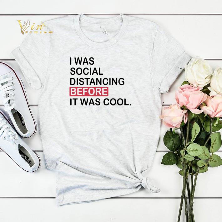 I was social distancing before it was cool covid-19 shirt sweater I was social distancing before it was cool covid 19 shirt sweater 4 - I was social distancing before it was cool covid-19 shirt sweater