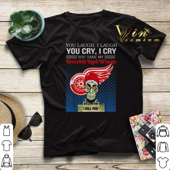 Jeff Dunham You laugh I laugh you cry Detroit Red Wings Logo shirt sweater Jeff Dunham You laugh I laugh you cry Detroit Red Wings Logo shirt sweater 4 - Jeff Dunham You laugh I laugh you cry Detroit Red Wings Logo shirt sweater