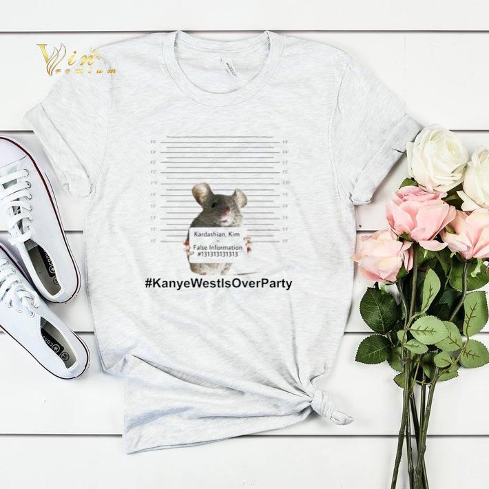 Kardashian Kim False Information KanyeWestIsOverParty shirt sweater 4 - Kardashian Kim False Information #KanyeWestIsOverParty shirt sweater