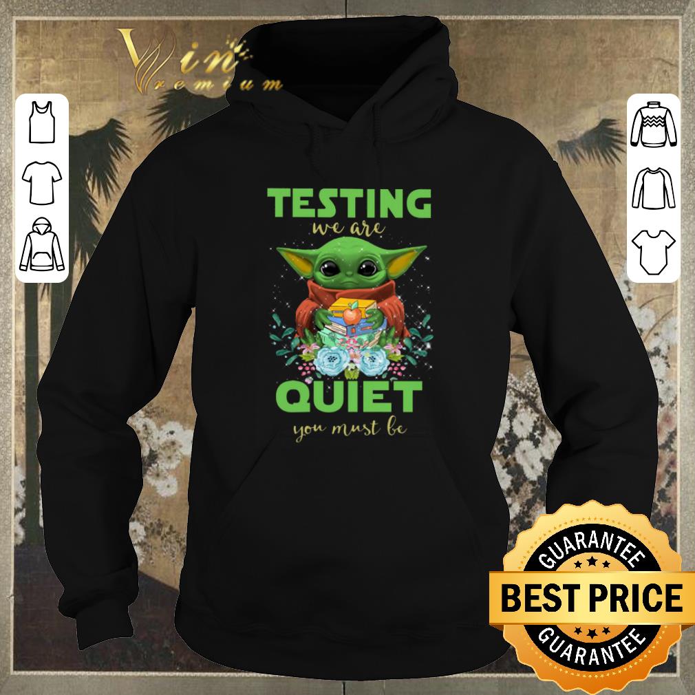 Nice Baby Yoda hug book testing we are quiet you must be Star Wars shirt sweater 4 - Nice Baby Yoda hug book testing we are quiet you must be Star Wars shirt sweater