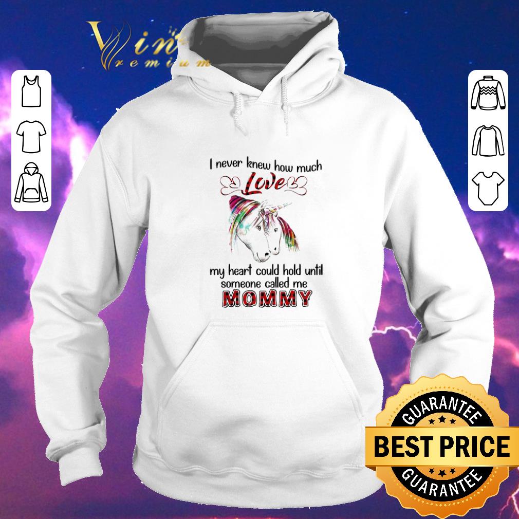 Nice Horses I never knew how much love my heart could hold mommy shirt sweater 4 - Nice Horses I never knew how much love my heart could hold mommy shirt sweater