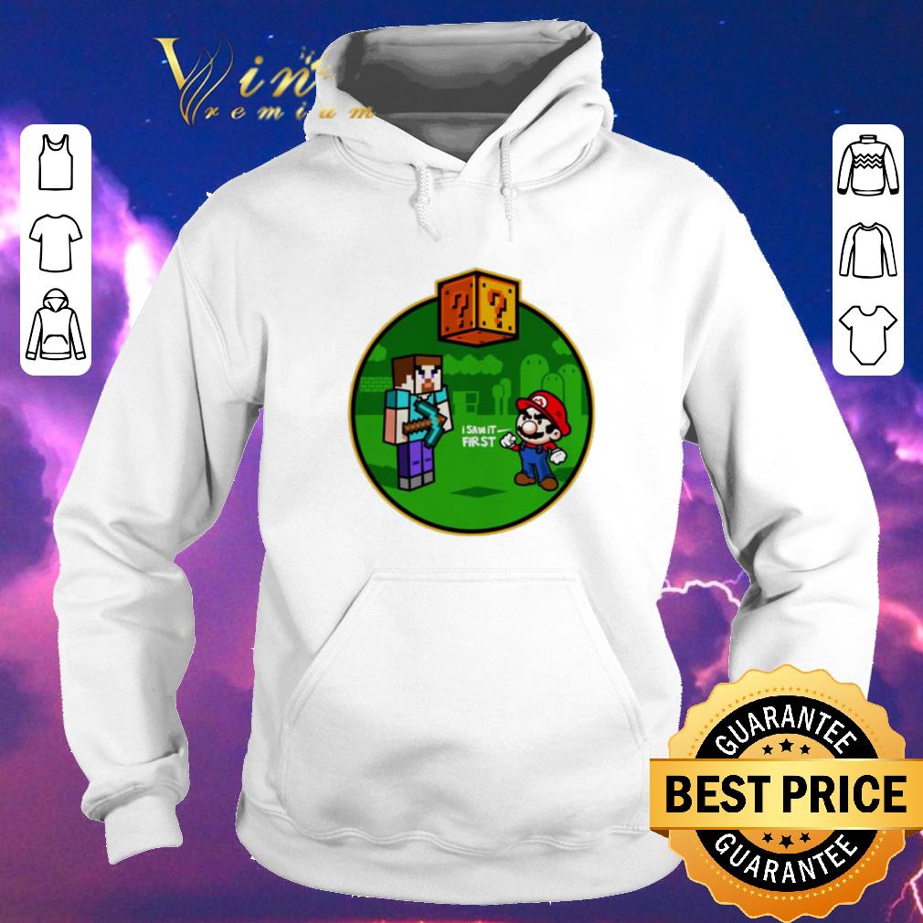 Nice Minecraft Super Mario I saw it first shirt sweater 4 - Nice Minecraft Super Mario I saw it first shirt sweater