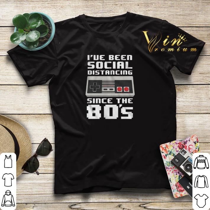 Nintendo controller i've been social distancing since the 80's shirt sweater Nintendo controller i ve been social distancing since the 80 s shirt sweater 4 - Nintendo controller i've been social distancing since the 80's shirt sweater