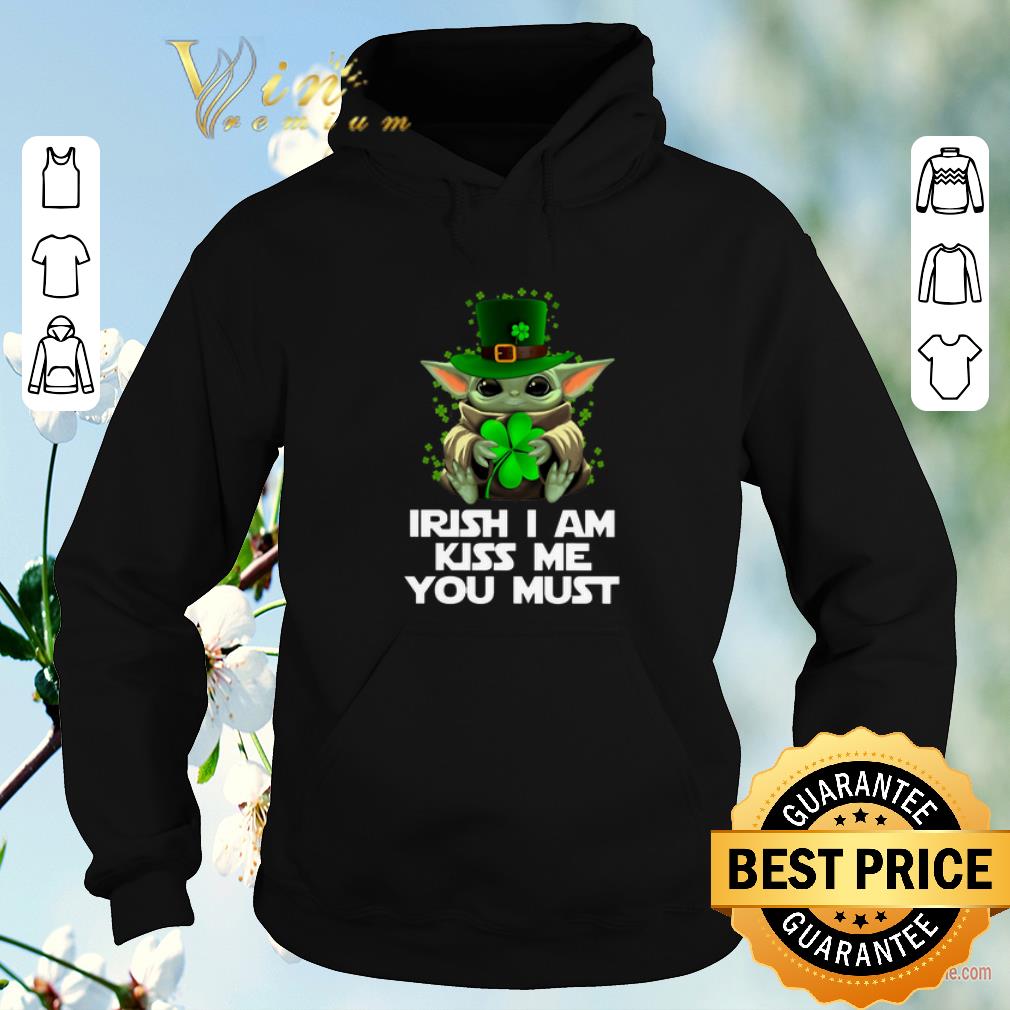 Official Baby Yoda Irish i am kiss me you must Star Wars shirt sweater Official Baby Yoda Irish i am kiss me you must Star Wars shirt sweater 4 - Official Baby Yoda Irish i am kiss me you must Star Wars shirt sweater