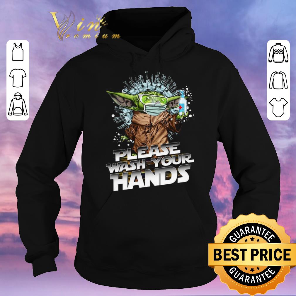 Official Baby Yoda Please Wash Your Hands Coronavirus shirt sweater 4 - Official Baby Yoda Please Wash Your Hands Coronavirus shirt sweater