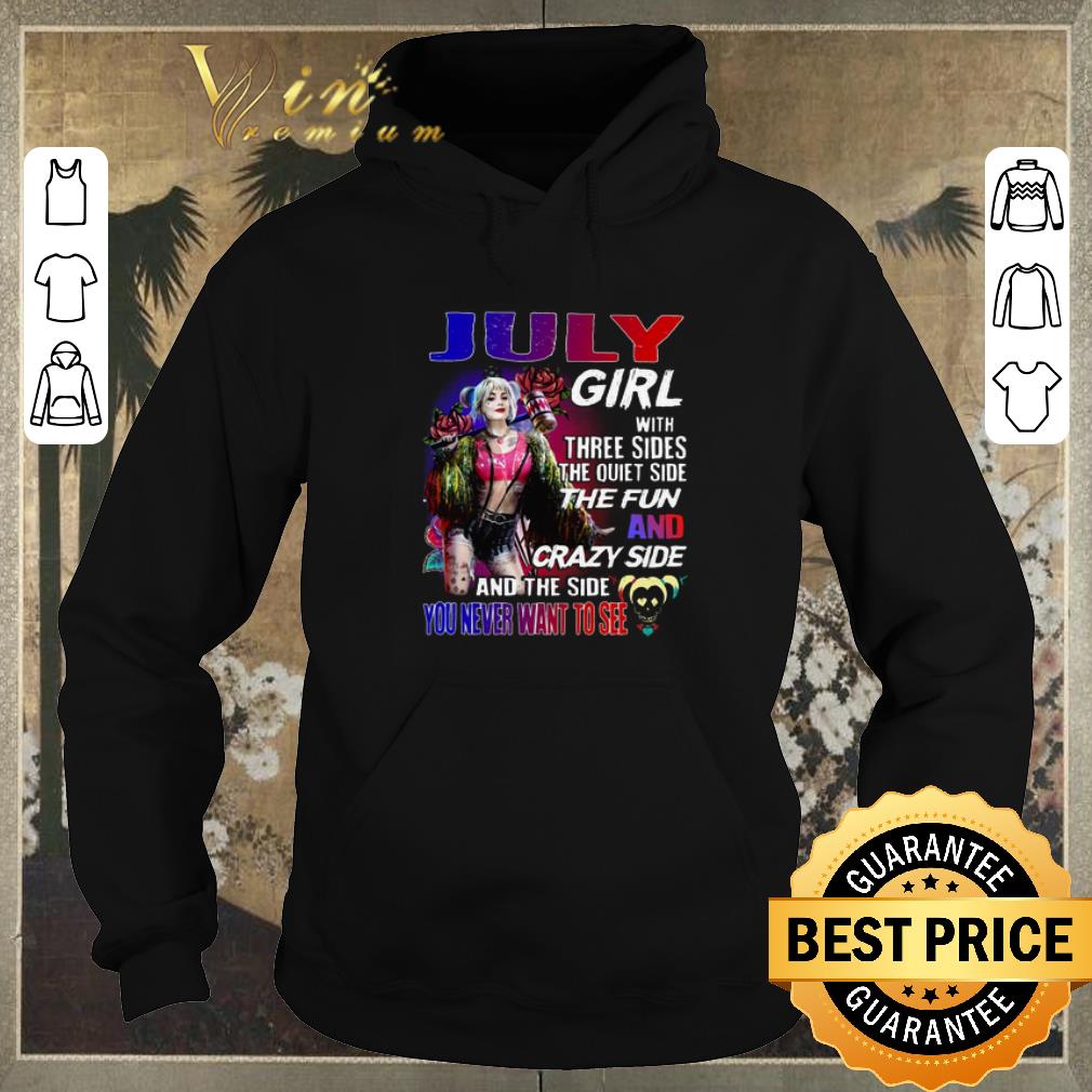Official July girl with three sides the quiet side the fun Harley Quinn shirt 4 - Official July girl with three sides the quiet side the fun Harley Quinn shirt