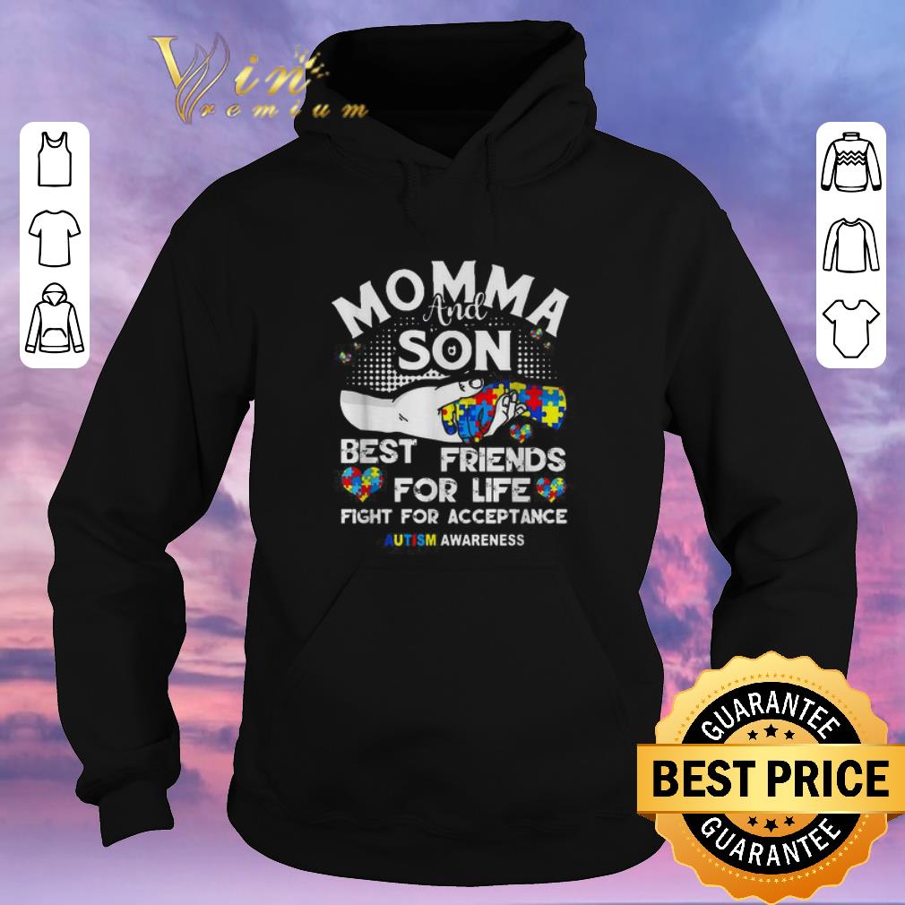 Official Momma and Son best friends for life fight for acceptance autism awareness shirt sweater Official Momma and Son best friends for life fight for acceptance autism awareness shirt sweater 4 - Official Momma and Son best friends for life fight for acceptance autism awareness shirt sweater