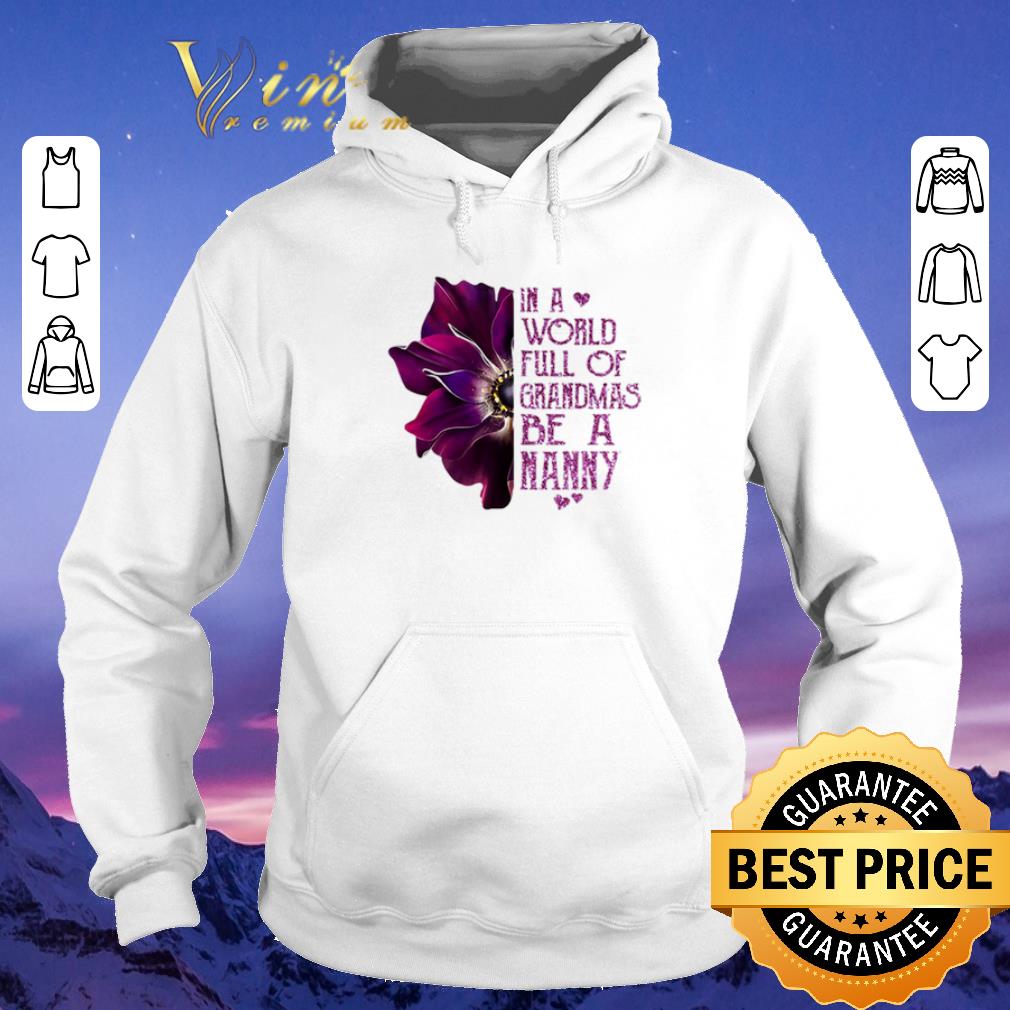 Original Burgundy Anemone in a world full of grandmas be a Nanny shirt sweater Original Burgundy Anemone in a world full of grandmas be a Nanny shirt sweater 4 - Original Burgundy Anemone in a world full of grandmas be a Nanny shirt sweater
