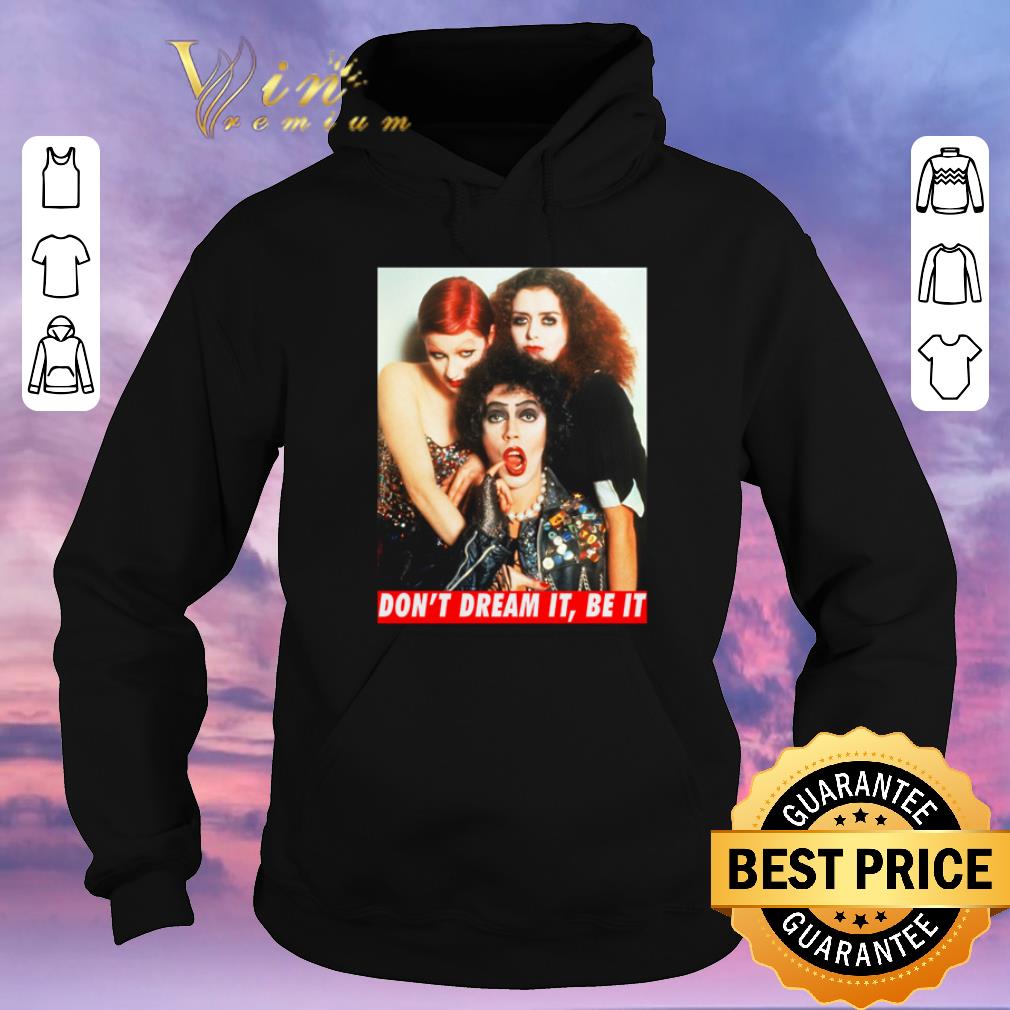 Original Rocky Horror Picture Show don’t dream it be it shirt sweater Original Rocky Horror Picture Show don t dream it be it shirt sweater 4 - Original Rocky Horror Picture Show don’t dream it be it shirt sweater