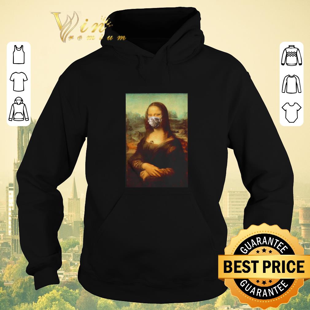 Premium Mona Lisa face mask Coronavirus shirt sweater Premium Mona Lisa face mask Coronavirus shirt sweater 4 - Premium Mona Lisa face mask Coronavirus shirt sweater