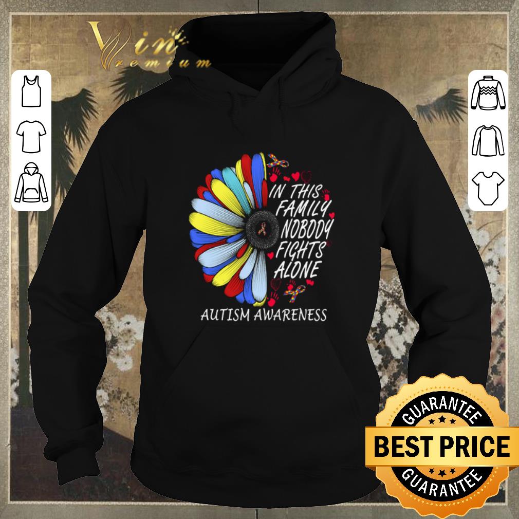 Pretty In this family nobody fights alone Autism Awareness flower shirt sweater 4 - Pretty In this family nobody fights alone Autism Awareness flower shirt sweater