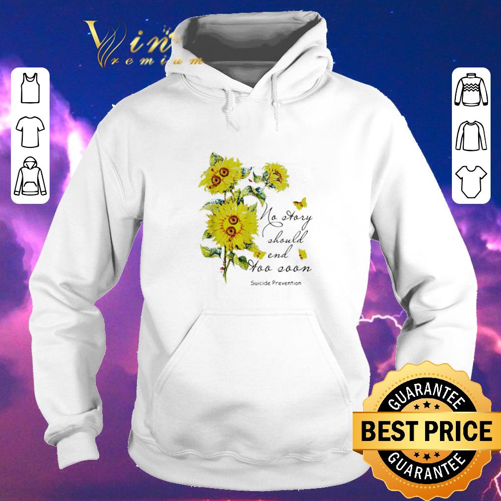 Pretty Sunflowers no story should end too soon Suicide Prevention shirt sweater 4 - Pretty Sunflowers no story should end too soon Suicide Prevention shirt sweater