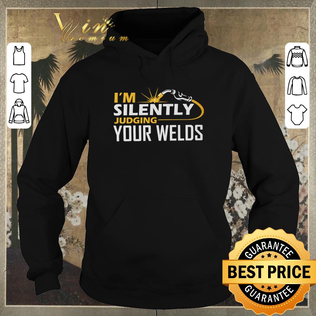 Top I m Silently Judging Your Welds shirt sweater 4 - Top I’m Silently Judging Your Welds shirt sweater