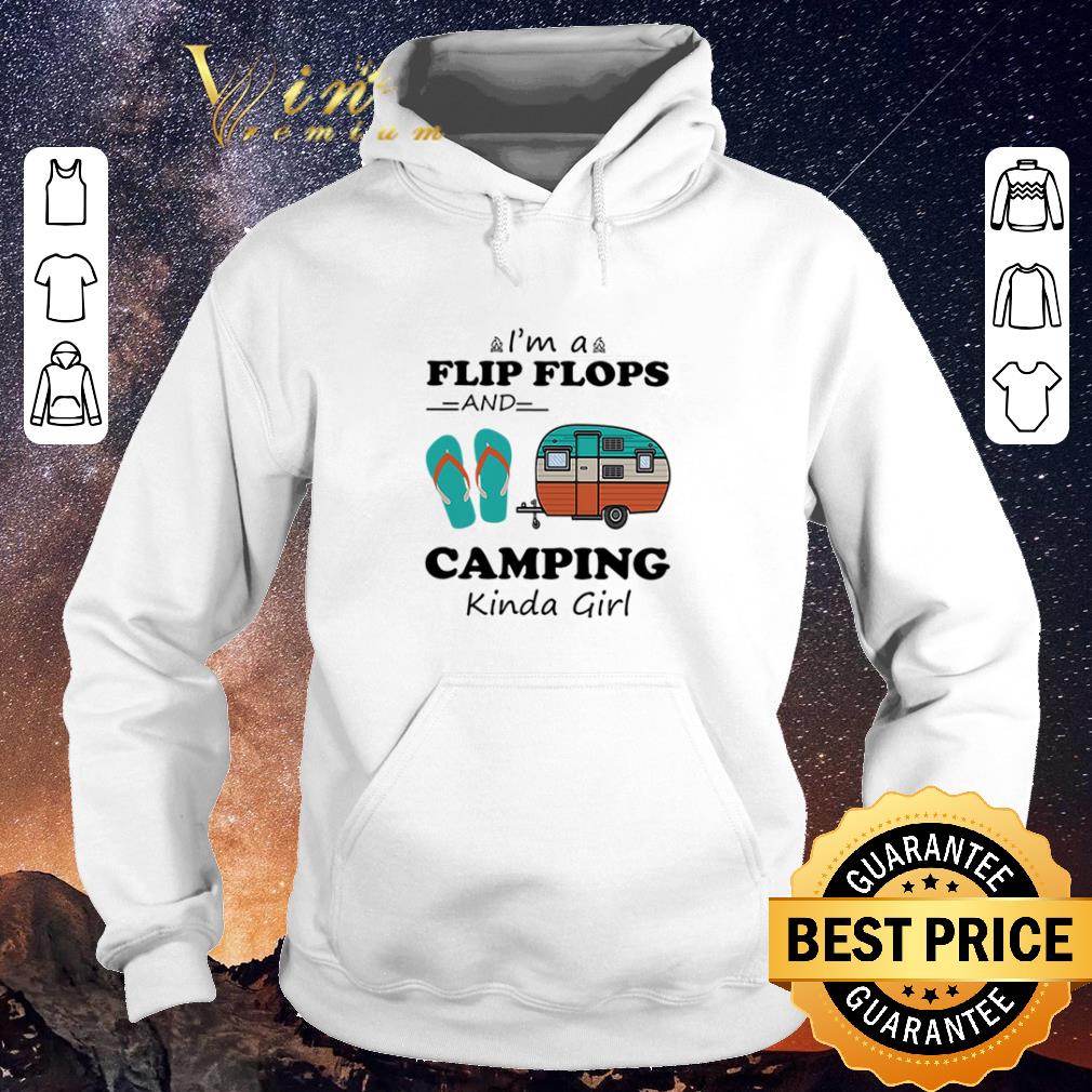 Top I m a flip flops and camping kinda girl shirt sweater 4 - Top I’m a flip flops and camping kinda girl shirt sweater