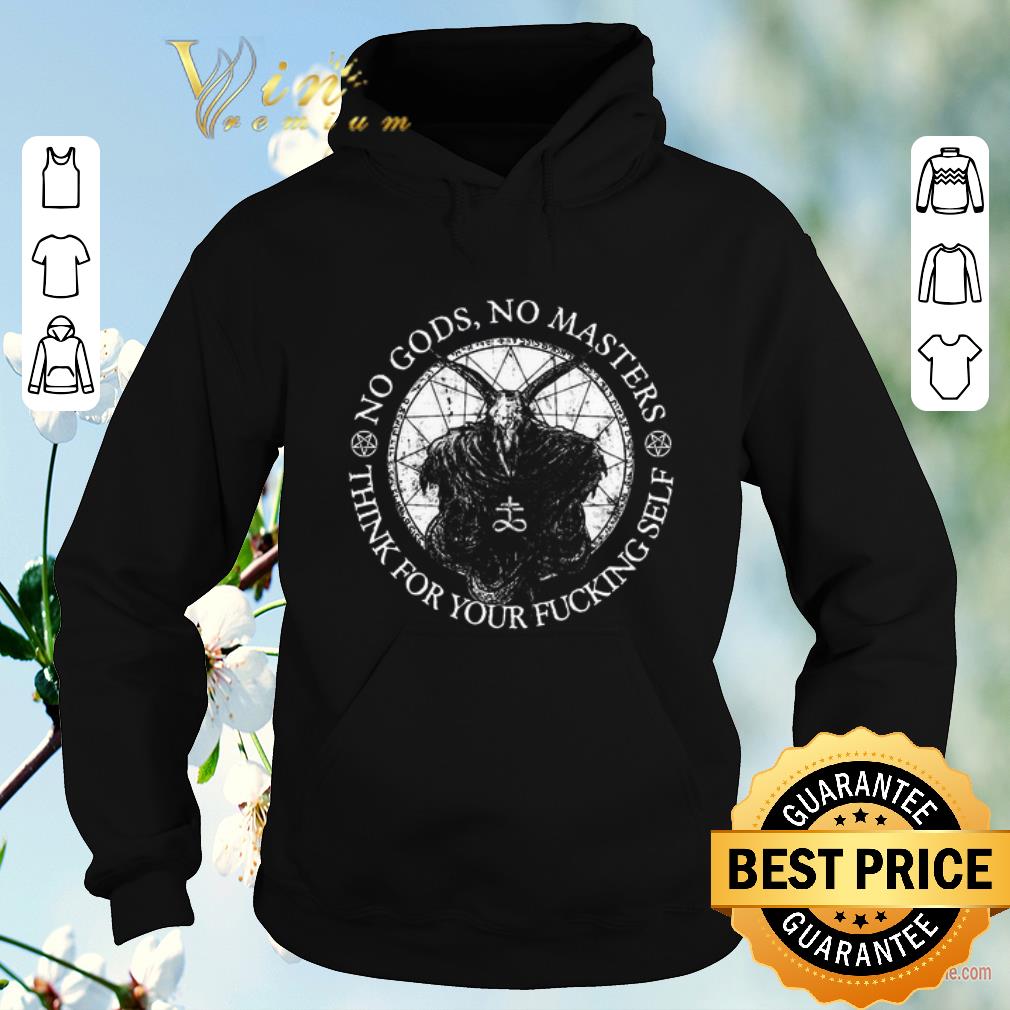 Top Satan no gods no masters think for your fucking self shirt sweater Top Satan no gods no masters think for your fucking self shirt sweater 4 - Top Satan no gods no masters think for your fucking self shirt sweater
