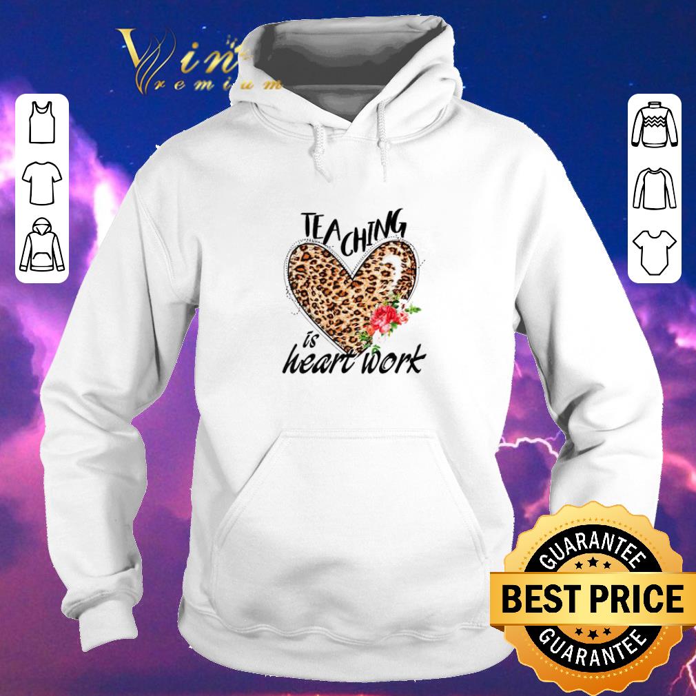 Top Teaching is heart work leopard flower shirt sweater Top Teaching is heart work leopard flower shirt sweater 4 - Top Teaching is heart work leopard flower shirt sweater