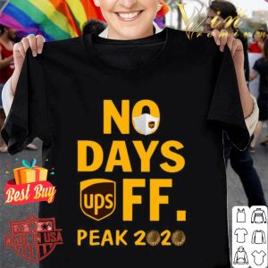 UPS No day off peak 2020 United Parcel Service shirt