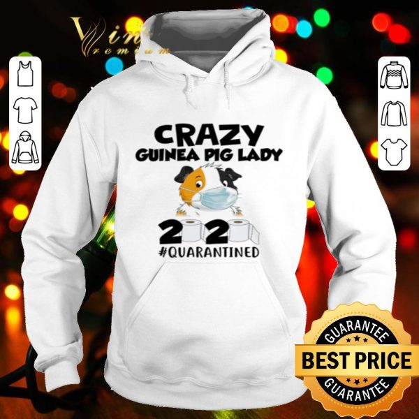 Crazy guinea pig lady 2020 #quarantined toilet paper Coronavirus shirt
