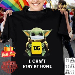 Baby Yoda mask Dollar General i can't stay at home Coronavirus shirt