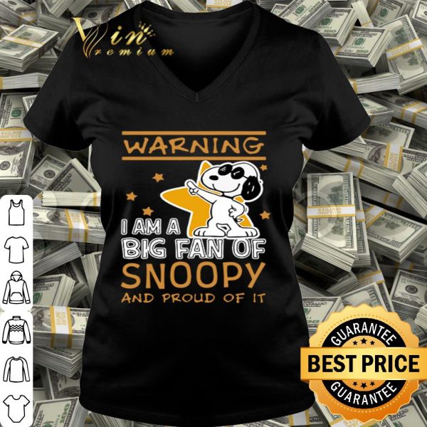 Peanuts Warning I am a big fan of Snoopy and proud of it shirt