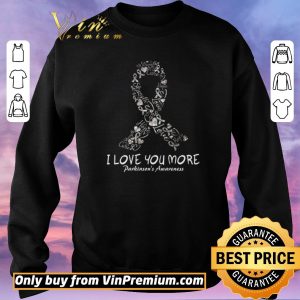 Original Strength Cure Hope Love I Love You More Parkinson's Awareness shirt sweater 2