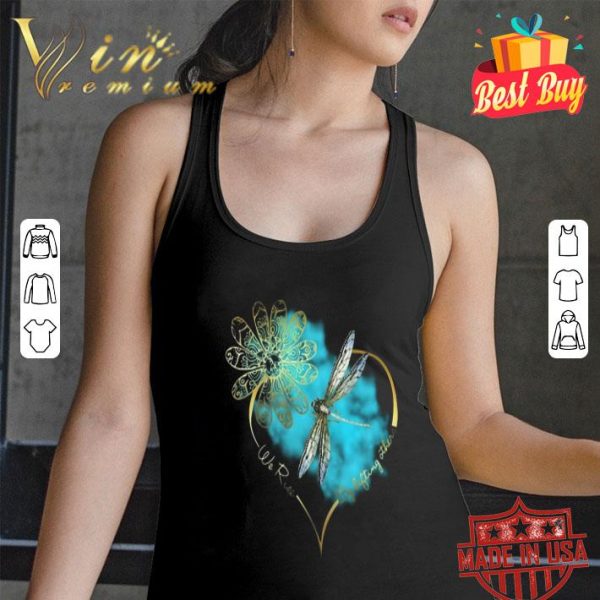 Dragonfly we rise by lifting others shirt