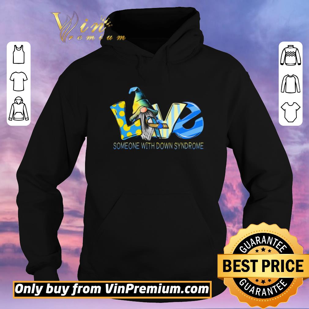 0dac45c5 nice gnomes love someone with down syndrome awareness shirt sweater 4 - Nice Gnomes Love Someone With Down Syndrome Awareness shirt sweater