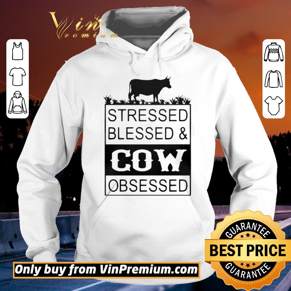 0e600839 top stressed blessedcow obsessed shirt sweater 4 - Top Stressed blessedcow obsessed shirt sweater