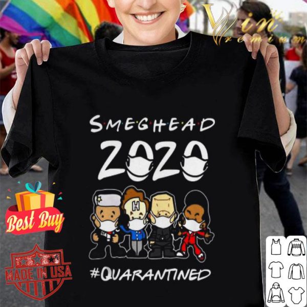 Smeghead 2020 #quarantined Coronavirus shirt
