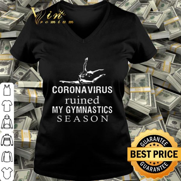 Coronavirus Ruined My Gymnastics Season shirt