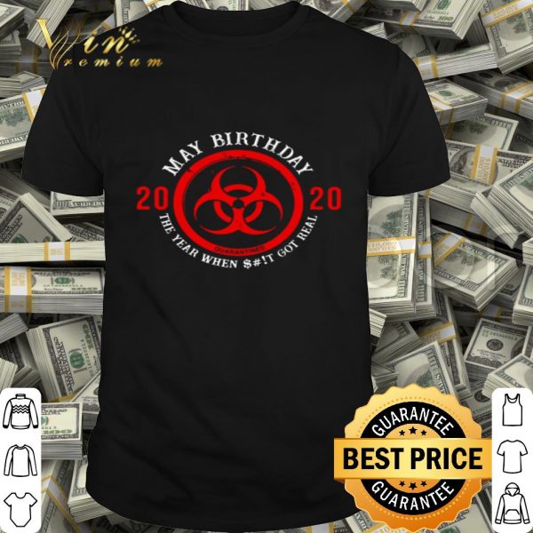 Biological hazard may birthday 2020 quarantined Coronavirus shirt
