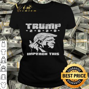 Impeach this 2020 Donald Trump middle finger shirt