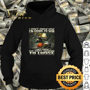 Cockfighting i don’t know how i’m going to win i just know shirt