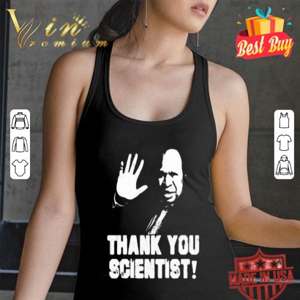 Belden Namah Thank you scientist shirt
