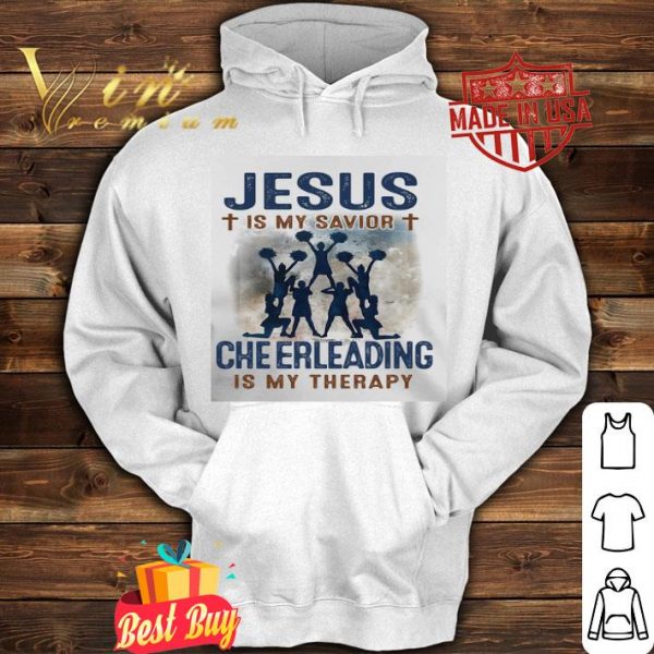 Cheerleading is my therapy Jesus is my savior shirt