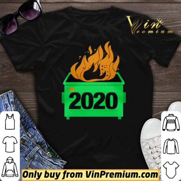 2020 Dumpster Fire shirt sweater
