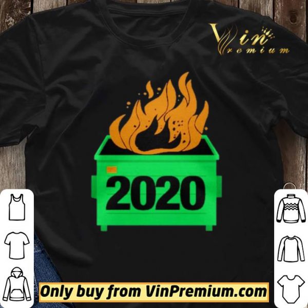 2020 Dumpster Fire shirt sweater