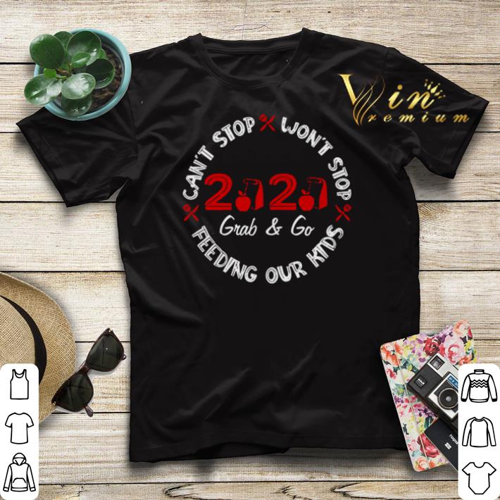 2020 Grab and Go can’t stop won’t stop feeding our kids shirt sweater 2020 Grab and Go can t stop won t stop feeding our kids shirt sweater 4 - 2020 Grab and Go can’t stop won’t stop feeding our kids shirt sweater