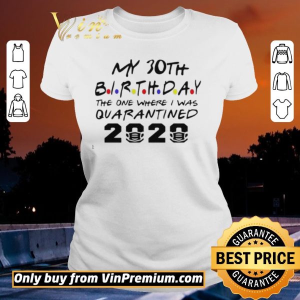 Nice choose your Birthday quarantined 30th Birthday Birthday quarantine shirt sweater