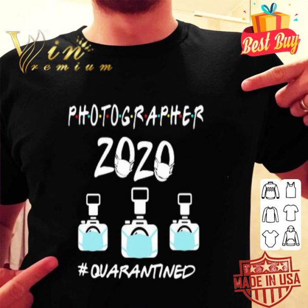 Photographer 2020 #quarantined Coronavirus shirt