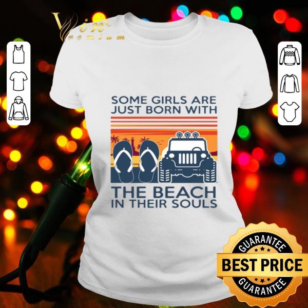 Some girls are just born with the beach in their souls sunset shirt