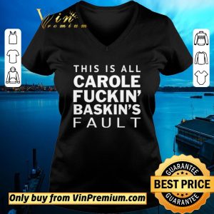 Original Carole Fuckin Baskins Fault shirt sweater