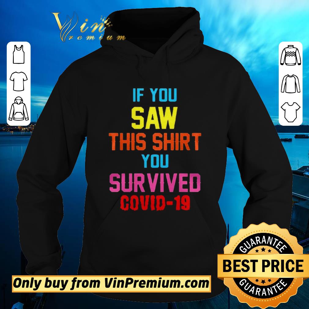 260e1fd7 nice if you saw this you survived covid19 shirt sweater 4 - Nice If you saw this you survived covid19 shirt sweater