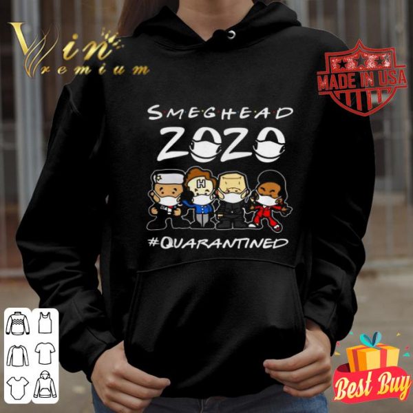 Smeghead 2020 #quarantined Coronavirus shirt