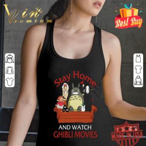 Totoro stay home and watch Ghibli movies shirt
