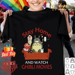Totoro stay home and watch Ghibli movies shirt