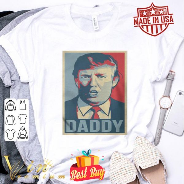 Donald Trump Daddy Poster Art shirt