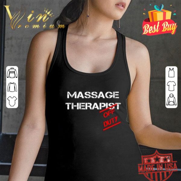 Massage Therapist Off Duty Coronavirus shirt